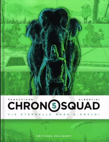 CHRONOSQUAD  T5- Vie éternelle mode d'emploi