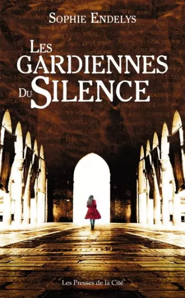 Les gardiennes du silence - Sophie Endelys