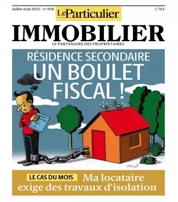 Le Particulier Immobilier N°398 – Juillet-Août 2022