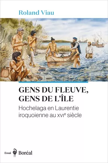 Gens du fleuve, gens de l'île - Roland Viau