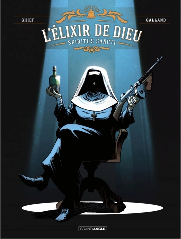 L'Elixir de Dieu - Tome 1 - Spiritus Sancti