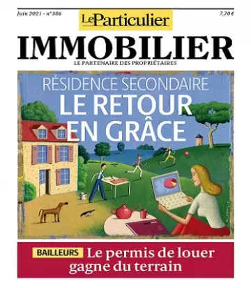 Le Particulier Immobilier N°386 – Juin 2021