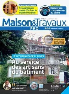 Maison & Travaux Pro - Juin-Juillet 2024