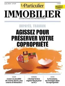 Le Particulier Immobilier - Juin 2024