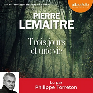 Trois jours et une vie Pierre Lemaitre