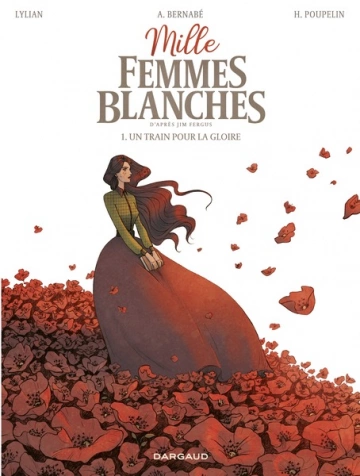 Mille femmes blanches T01 Un train pour la gloire