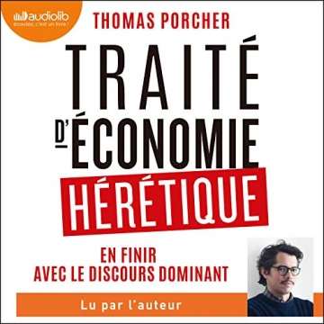 Traité d'économie hérétique Thomas Porcher - AudioBooks