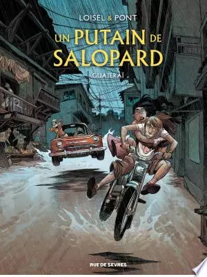 Un putain de salopard - Tome 3 - Guajeraï