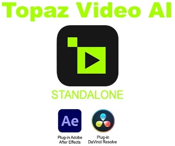 TOPAZ VIDEO AI V5.0.3 X64 + PLUGIN AFTER EFFECTS ET DAVINCI RESOLVE STUDIO - Microsoft