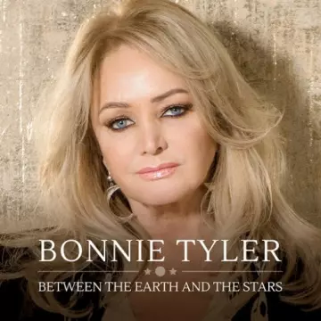 Bonnie Tyler - Between The Earth And The Stars